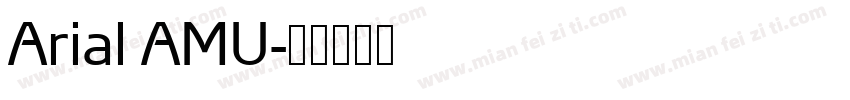 Arial AMU字体转换